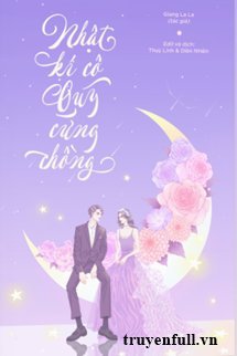 Truyện Nhật Kí Cô Quý Cưng Chồng