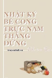 Truyện Nhật Ký Bẻ Cong Trực Nam Thẳng Đứng