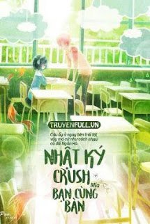 Truyện Nhật Ký Crush Bạn Cùng Bàn!