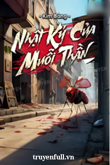 Truyện Nhật Ký Của Muỗi Thần