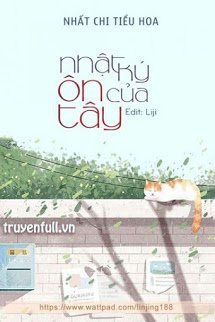 Truyện Nhật Ký Của Ôn Tây