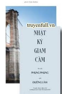 Truyện Nhật Ký Giam Cầm