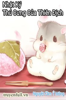 Truyện Nhật Ký Thú Cưng Của Thiên Địch