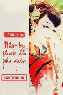 Truyện Nhật Ký Thuần Hóa Phu Quân