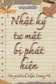 Truyện Nhật Ký Tư Mật Bị Phát Hiện