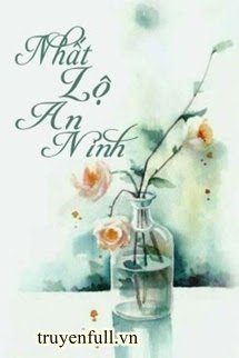 Truyện Nhất Lộ An Ninh
