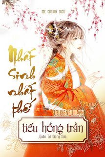 Truyện Nhất Sinh Nhất Thế Tiếu Hồng Trần