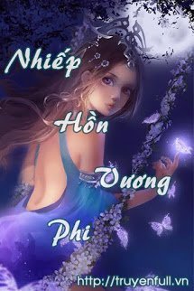 Truyện Nhiếp Hồn Vương Phi