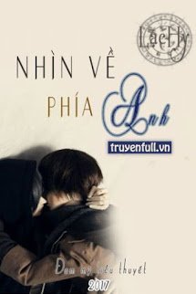 Truyện Nhìn Về Phía Anh