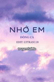 Truyện Nhớ Em - Đông Ca
