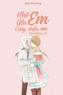 Truyện Nhớ Em, Yêu Em, Cưng Chiều Em