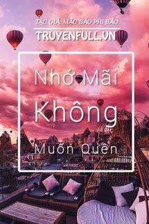 Truyện Nhớ Mãi Không Muốn Quên