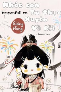 Truyện Nhóc Con Tu Thực Xuyên Về Rồi