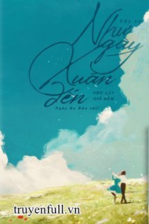 Truyện Như Ngày Xuân Đến, Như Làn Gió Đêm