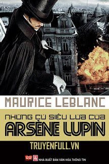 Truyện Những Cú Siêu Lừa Của Arsène Lupin