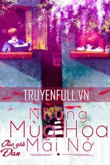 Truyện Những Mùa Hoa Mãi Nở
