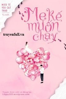 Truyện Niên Đại 90: Mẹ Kế Muốn Chạy