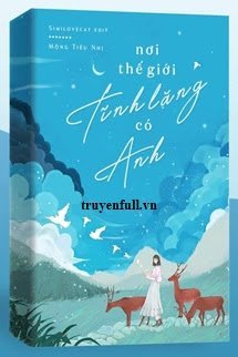 Truyện Nơi Thế Giới Tĩnh Lặng Có Anh
