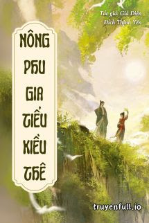 Truyện Nông Phu Gia Tiểu Kiều Thê