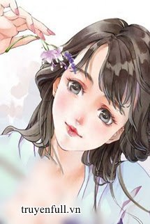 Truyện Nữ Chính Không Đủ Ngọt Ngào