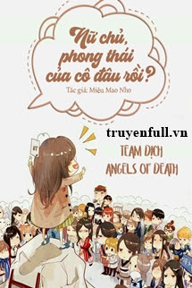 Truyện Nữ Chủ, Phong Thái Của Cô Đâu Rồi?