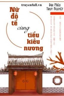 Truyện Nữ Đồ Tể Cùng Tiểu Kiều Nương