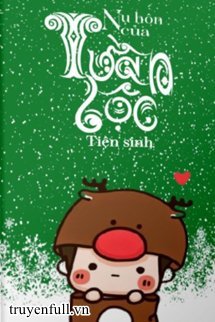 Truyện Nụ Hôn Của Tuần Lộc Tiên Sinh