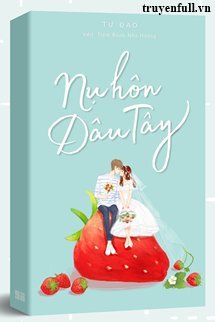 Truyện Nụ Hôn Dâu Tây