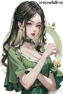 Truyện Nữ Phụ Độc Ác Muốn Hoàn Lương