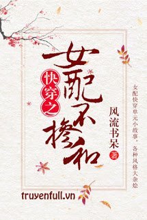 Truyện Nữ Phụ Không Lẫn Vào