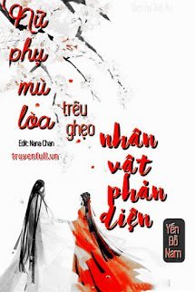Truyện Nữ Phụ Mù Lòa Trêu Ghẹo Nhân Vật Phản Diện