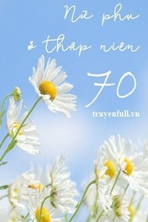 Truyện Nữ Phụ Ở Thập Niên 70