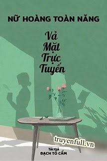 Truyện Nữ Thần Toàn Năng Vả Mặt Trực Tuyến