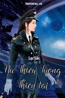 Truyện Nữ Thiếu Tướng Thiên Tài