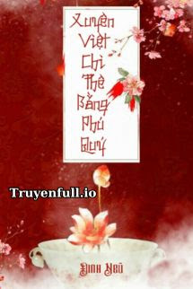 Truyện [Nữ Tôn] Xuyên Việt Chi Thê Bằng Phú Quý