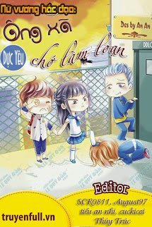 Truyện Nữ Vương Hắc Đạo: Ông Xã Chớ Làm Loạn