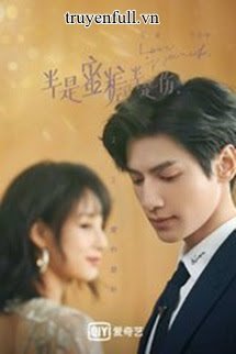 Truyện Nửa Là Mật Ngọt, Nửa Là Đau Thương