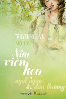 Truyện Nửa Viên Kẹo Ngọt Ngào Đến Đau Thương