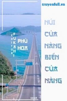 Truyện Núi Của Nàng , Biển Của Nàng