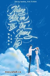 Truyện Nuông Chiều Em Tới Tận Xương Tủy