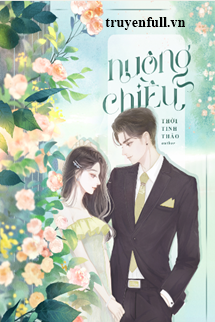 Truyện Nuông Chiều - Thời Tinh Thảo