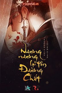 Truyện Nương Nương Lại Tìm Đường Chết