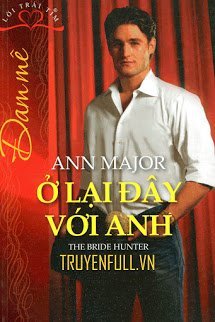 Truyện Ở Lại Đây Với Anh