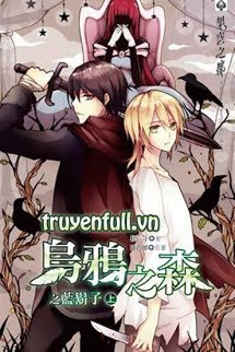 Truyện Ô Nha Chi Sâm Chi Vương Tử Đích Vũ Hội – Rừng Quạ Đen Chi Vũ Hội Vương Tử