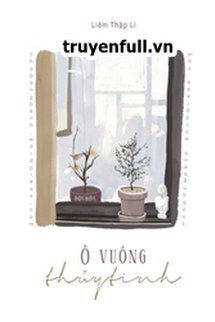 Truyện Ô Vuông Thủy Tinh