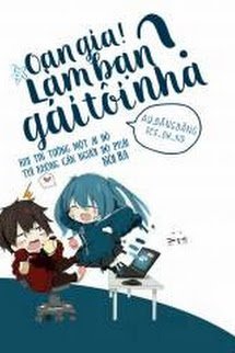 Truyện Oan Gia! Làm Bạn Gái Tôi Nha!