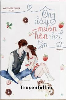 Truyện Ông Đây Muốn Hôn Chết Em