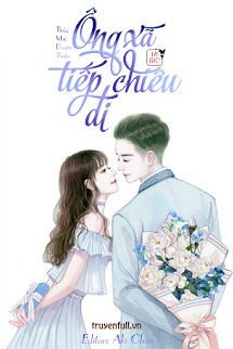 Truyện Ông Xã, Tiếp Chiêu Đi!