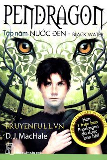 Truyện Pendragon 5 - Nước Đen