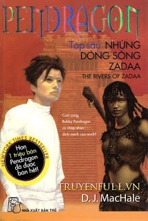 Truyện Pendragon 6 - Những Dòng Sông Zadaa